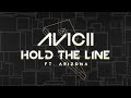 Avicii - Hold The Line ft. A R I Z O N A [Lyric Video]