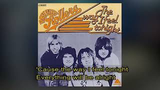 Bay City Rollers   -   The way I feel tonight    1977  LYRICS