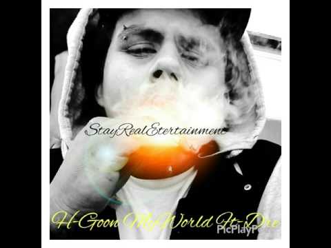 H-Goon MyWorld Ft-Dre