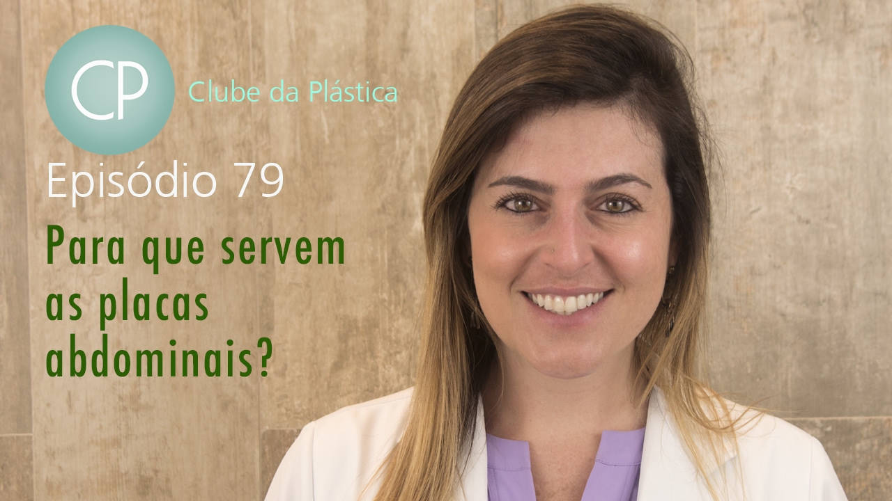 Clube da Plástica - Para que servem as placas abdominais (Cirurgia Plástica)