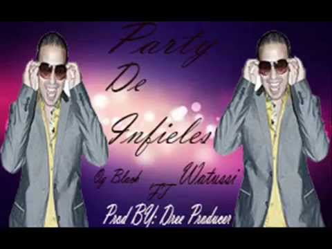Party De infieles Og Black Ft Watussi Prod BY    Dree Producer