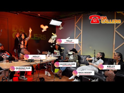 DA CALLERS - MAKE IT RAIN ON HOLLY - BACKWOODY FAKE “BEEF” - MAJOR GOT FLIP NAME TATTOOED ON HER ??