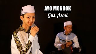 Download lagu Ayo Mondok Voc Gus Azmi  Clip Video | Full HD mp3