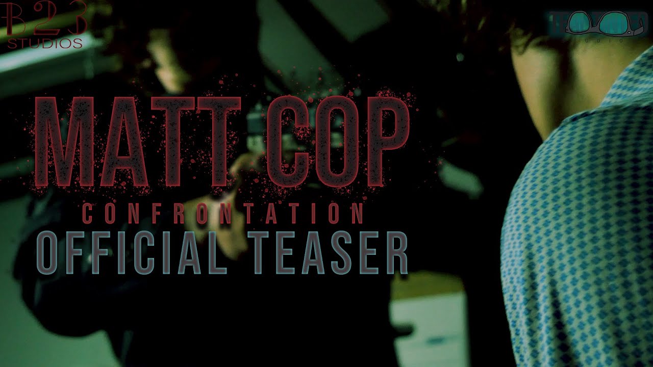 Matt Cop: Confrontation — Matt Cop: Confrontation (2023) | Official Teaser Trailer