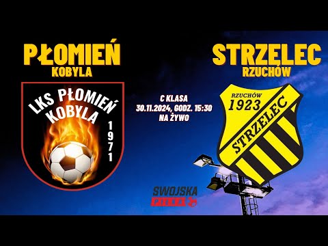 NA ŻYWO: PŁOMIEŃ KOBYLA - STRZELEC RZUCHÓW