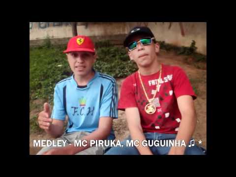 MC PIRUKA MC GUGUINHA - MEDLEY 2011 ♫ *