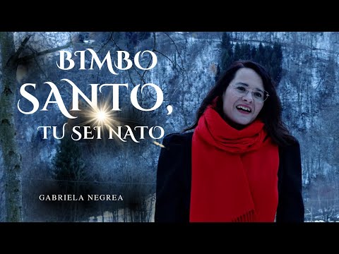 Bimbo Santo, Tu Sei Nato | Gabriela Negrea