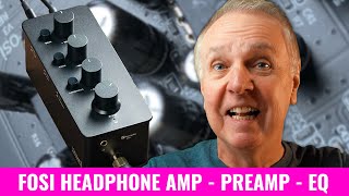 Can a tiny box do all this? Testing the Fosi Audio SK01 headphone amp, preamp, EQ