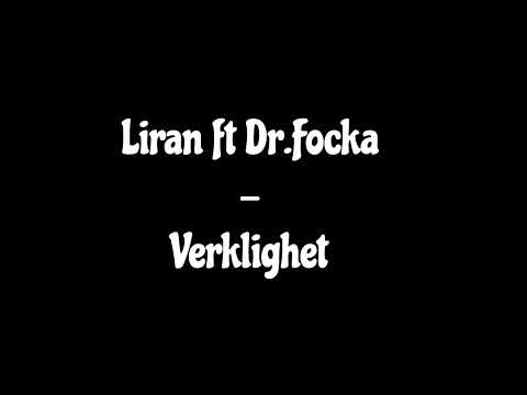Liran ft Dr.Focka - Verklighet
