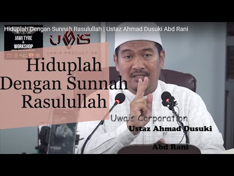 Hiduplah Dengan Sunnah Rasulullah | Ustaz Ahmad Dusuki Abd Rani