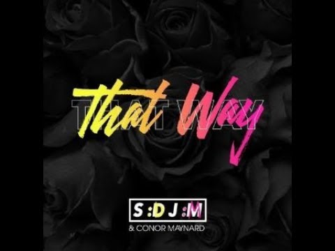 SDJM ft Conor Maynard - That Way