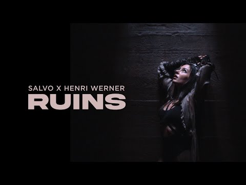 Ruins - Salvo x Henri Werner (Official Visualizer)