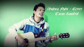 Download lagu Shikwa Nahi | Jubin Nautiyal | Cover By Tarun Kaushal mp3