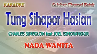 Download lagu DANG DI IDA MATA ALAI DI IDA ROHA ll KARAOKE BATAK ll TUNG SIHAPUR HASIAN ll NADA WANITA C#=DO mp3