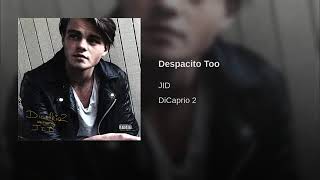 J.I.D. - Despacito Too