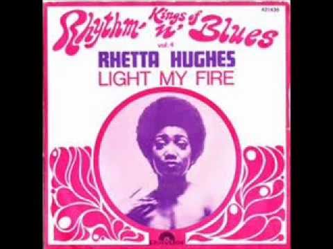 Rhetta Hughes  - Light My Fire