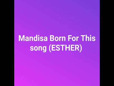 Mandisa Born For This song ( ESTHER)