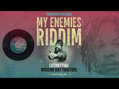 Lutan Fyah - Modern Day Traitors [My Enemies Riddim] Conquering Records 2017