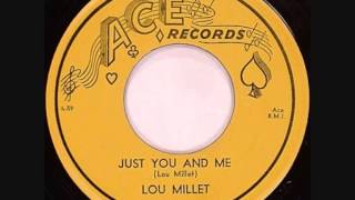 Lou Millet - Just You And Me
