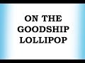 On the Goodship Lollipop - ABC Kids - Mark Kenneth de Jesus On the Goodship Lollipop - ABC Kids