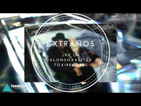 Extraños - Jay LH x AlonsoxxCited