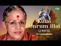 Kurai Onrum Illai Lyrical M S Subbulakshmi Radha Viswanathan Sangeetha Kalanidhi Carnatic
