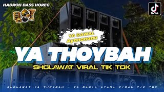 Download lagu YA THOYBAH - Ya Dawal Ayanaa Viral Tik Tok • HADROH FULL BASS || AR PRODUCTION mp3