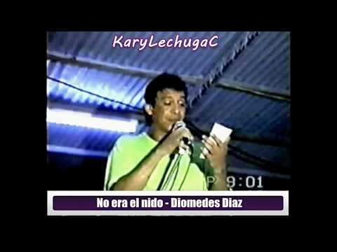 No era el nido - Diomedes Diaz & Juancho Rois (KaryLechugaC)