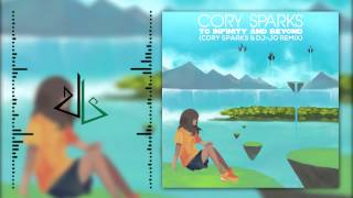 Cory Sparks - To Infinity And Beyond [ dj-Jo &amp; Cory Sparks Remix ]
