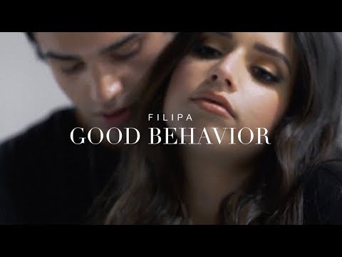 Filipa - Good Behavior (Official Music Video)