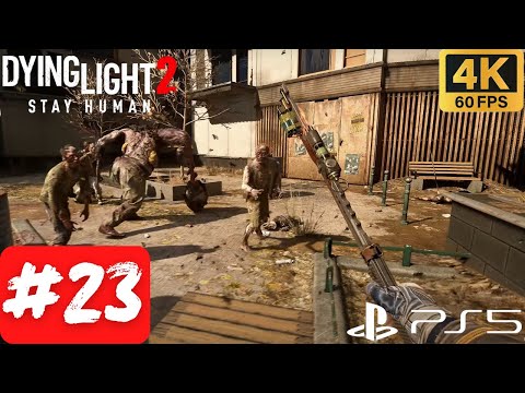 Dying Light 2: Stay Human Walkthrough Part 23 (No Commentary)