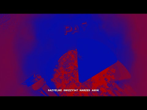 SazYelme - PAÝ (feat. Swizzy347, Narzes, A$OK) [Clean Version]