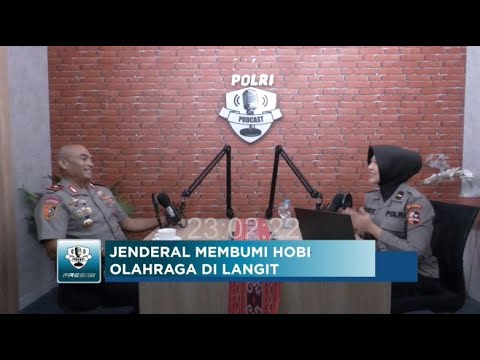 PODCAST PRESISI EPS 36 : JENDRAL MEMBUMI HOBI OLAHRAGA DI LANGIT (2/2)