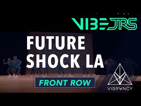 Future Shock LA | Vibe Jrs 2019 [@VIBRVNCY 4K Front Row]
