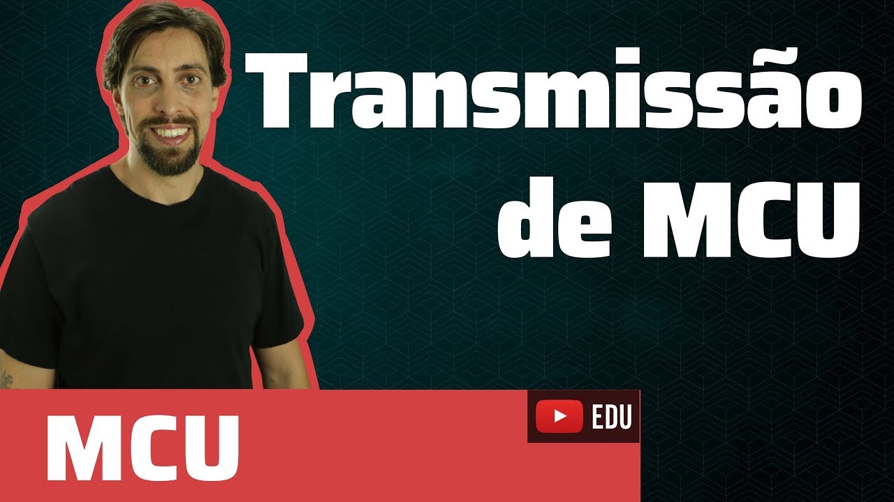 MCU: transmissão de MCU | Física