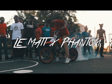 Le Matt x Phantom - Freestyle n°1 (Clip Officiel)