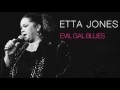 Etta Jones - EVIL GAL BLUES