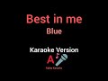 Blue - Best in me (Karaoke Version)