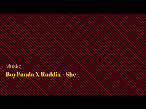 BoyPanda X Raddix - She