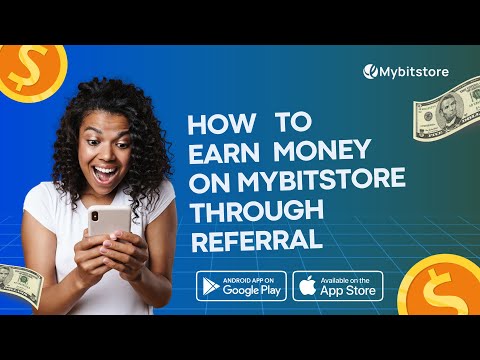 How to earn Money in dollars on Mybitstore through Referral Program