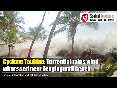 Cyclone Tauktae: Torrential rains, wind witnessed near Tengingundi beach in Bhatkal