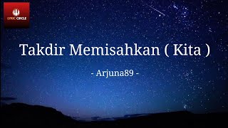 Download lagu Takdir Memisahkan (kita) - Arjuna89 | Lirik Lagu | Lagu terbaru mp3