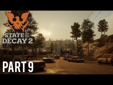 State of Decay 2 | Walkthrough Gameplay | Part 9 | Destroying Plague Hearts | Xbox One