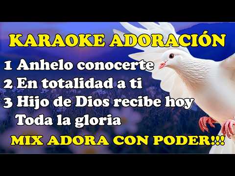 KARAOKE ADORACIÓN - 🔥 ANHELO CONOCERTE (CADENA DE ADORACIÓN)