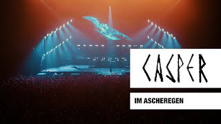 Casper - Im Ascheregen (Live) - Max-Schmeling-Halle, Berlin, 2017