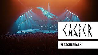 Casper - Im Ascheregen (Live) - Max-Schmeling-Halle, Berlin, 2017