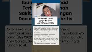 Ibunda Raffi Ahmad Terbaring di Rumah Sakit, Amy Qanita Banjir Doa dari Para Selebritis