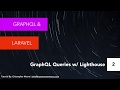 Laravel GraphQL Queries