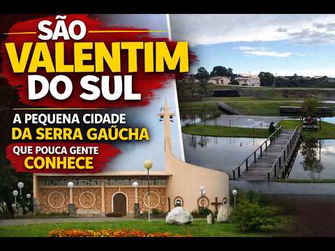 Final Season: São Valentim do Sul/  A Pequena Cidade da Serra Gaúcha Que Pouca Gente Conhece!