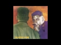 Soul in the Hole"  -3rd Bass